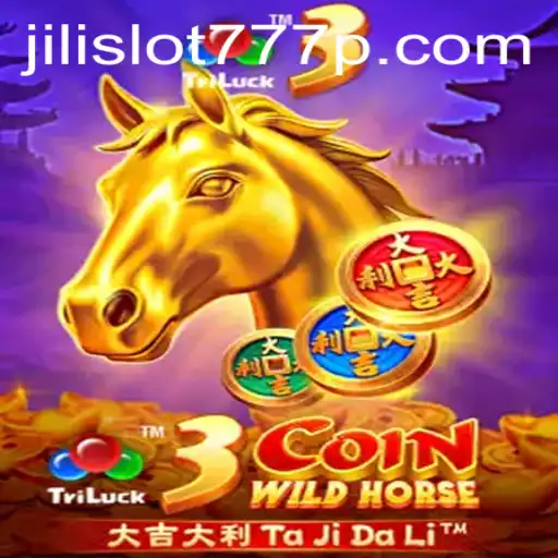Exploring the Excitement of 3CoinWildHorse and jili slot 777