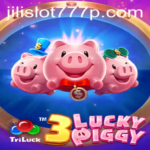 Discovering '3LUCKYPIGGY': An Insight into Jili Slot 777
