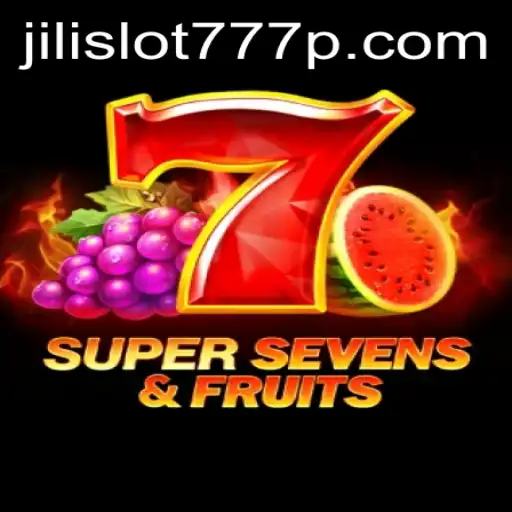 Exploring the Thrills of 7SuperSevensFruits: A Guide to Jili Slot 777