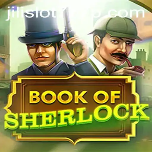 Exploring the Thrilling World of BookOfSherlock in jili slot 777