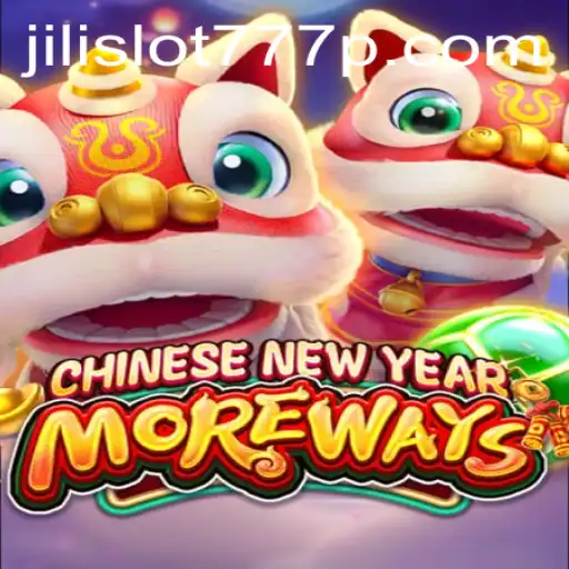 Exploring CHINESENEWYEARMOREWAYS: A Festive Adventure with Jili Slot 777