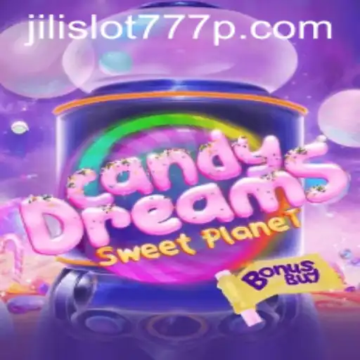 Exploring CandyDreamsSweetPlanet and the Excitement of Jili Slot 777