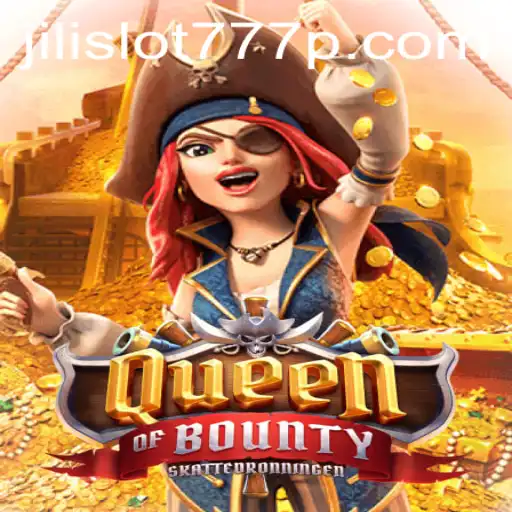 Exploring the Thrilling World of QueenofBounty and the Exciting Jili Slot 777