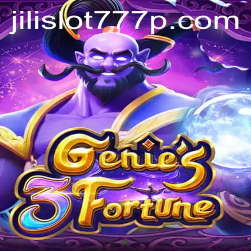 Exploring the Exciting World of Genie3Fortune: Jili Slot 777