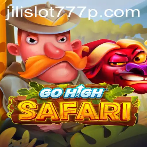 Exploring GoHighSafari: A Thrilling Adventure with Jili Slot 777
