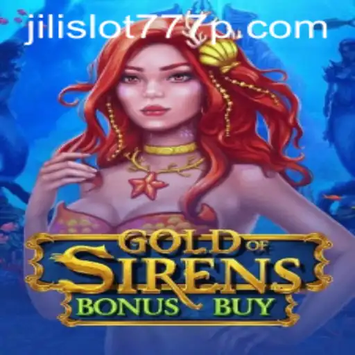 Explore the Exciting World of GoldofSirensBonusBuy and jili slot 777