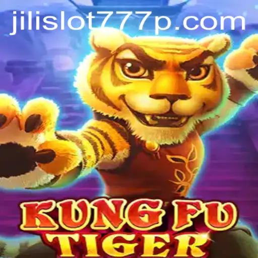 KungFuTiger: Unveiling the Thrilling World of Jili Slot 777