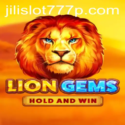 Experience the Thrill of LionGems with Jili Slot 777