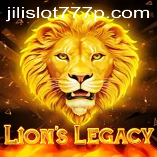 Exploring the Thrilling World of LionsLegacy and Jili Slot 777