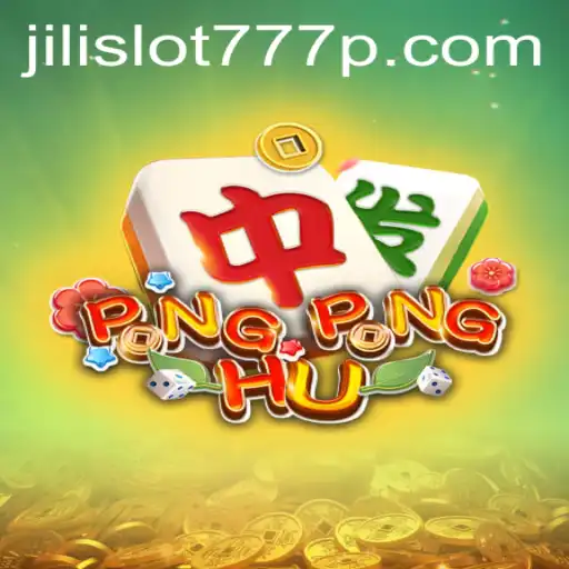 Exploring PONGPONGHU: An In-Depth Guide with Jili Slot 777 Features