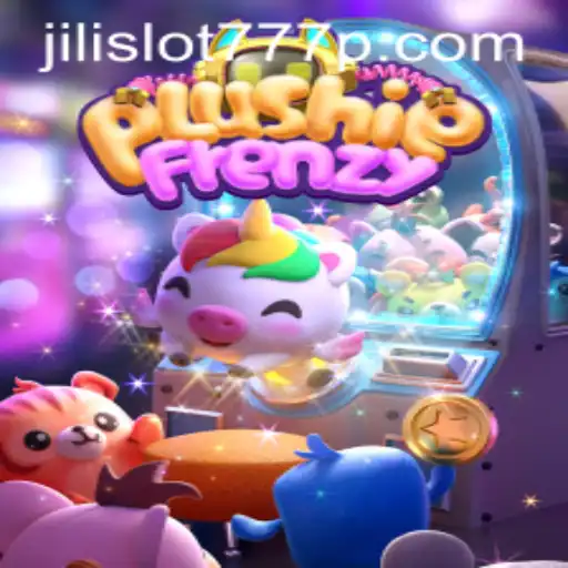 Exploring the Exciting World of PlushieFrenzy and Jili Slot 777