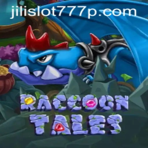 Discovering RaccoonTales: The Enchanting World of Jili Slot 777