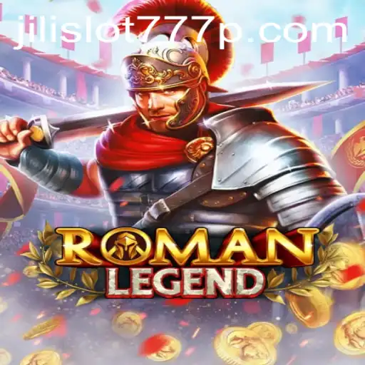 Exploring the Fascinating World of RomanLegend and Jili Slot 777