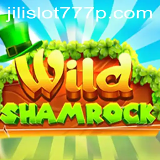 Discovering the Thrills of WildShamrock and Jili Slot 777